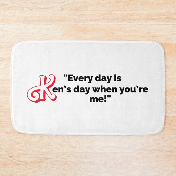Item preview, "Every Day Is Ken's Day When You're Me!" Fun Pop Culture Tee designed and sold by collecTee.