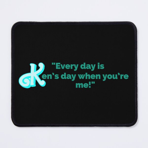 Item preview, "Every Day Is Ken's Day When You're Me!" Fun Pop Culture Tee designed and sold by collecTee.