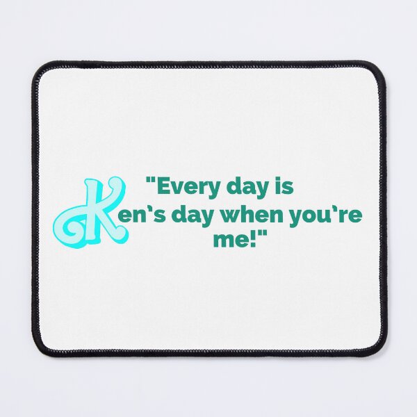 Item preview, "Every Day Is Ken's Day When You're Me!" Fun Pop Culture Tee designed and sold by collecTee.