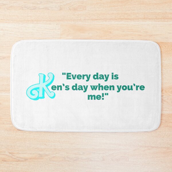 Item preview, "Every Day Is Ken's Day When You're Me!" Fun Pop Culture Tee designed and sold by collecTee.