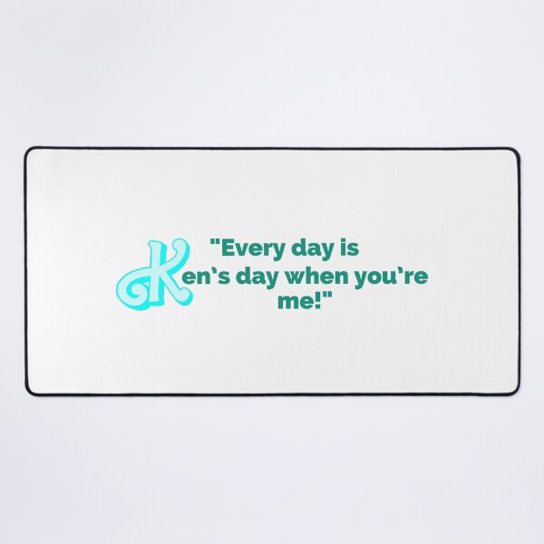 Item preview, "Every Day Is Ken's Day When You're Me!" Fun Pop Culture Tee designed and sold by collecTee.