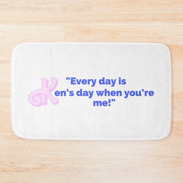 Item preview, "Every Day Is Ken's Day When You're Me!" Fun Pop Culture Tee designed and sold by collecTee.