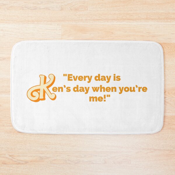 Item preview, "Every Day Is Ken's Day When You're Me!" Fun Pop Culture Tee designed and sold by collecTee.