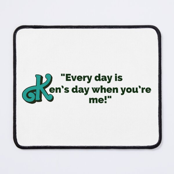 Item preview, "Every Day Is Ken's Day When You're Me!" Fun Pop Culture Tee designed and sold by collecTee.