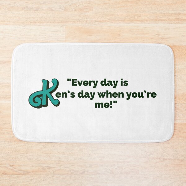 Item preview, "Every Day Is Ken's Day When You're Me!" Fun Pop Culture Tee designed and sold by collecTee.