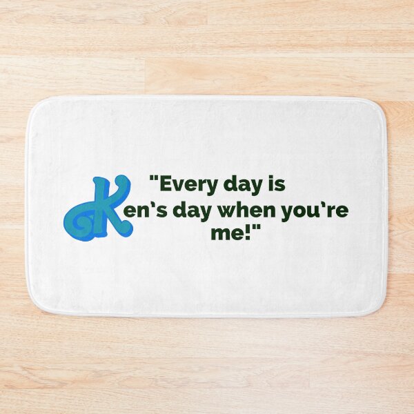 Item preview, "Every Day Is Ken's Day When You're Me!" Fun Pop Culture Tee designed and sold by collecTee.