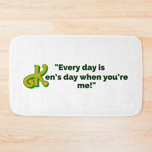 Item preview, Every Day Is Ken's Day When You're Me!" Fun Pop Culture Tee designed and sold by collecTee.