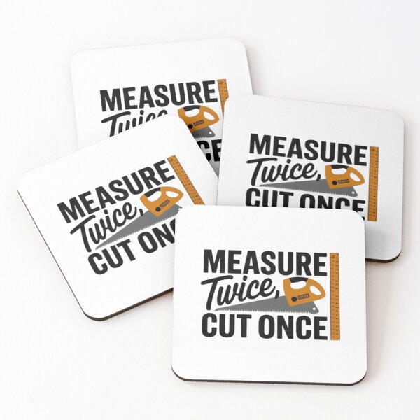 Item preview, Craftsmanship Wisdom: Measure Twice, Cut Once designed and sold by ThreadChords.