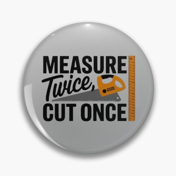 Item preview, Craftsmanship Wisdom: Measure Twice, Cut Once designed and sold by ThreadChords.