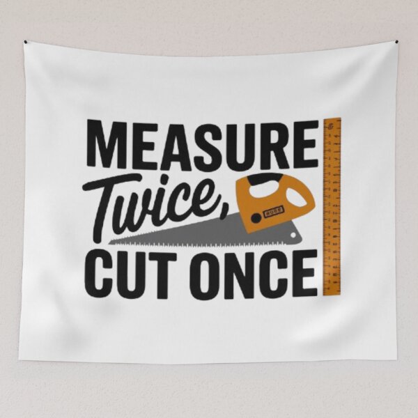 Item preview, Craftsmanship Wisdom: Measure Twice, Cut Once designed and sold by ThreadChords.