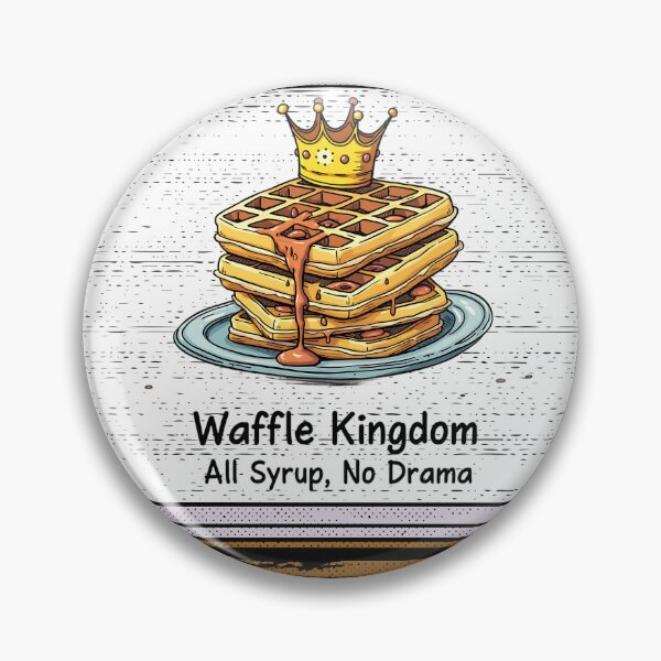 Item preview, Waffle Kingdom: All Syrup, No Drama designed and sold by PosiPrints.