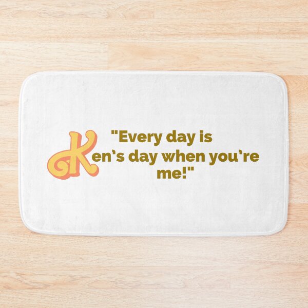 Item preview, "Every Day Is Ken's Day When You're Me!" Fun Pop Culture Tee designed and sold by collecTee.