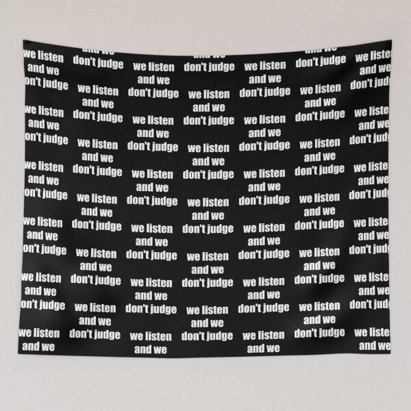 Item preview, We listen and we don't judge designed and sold by Marker7.