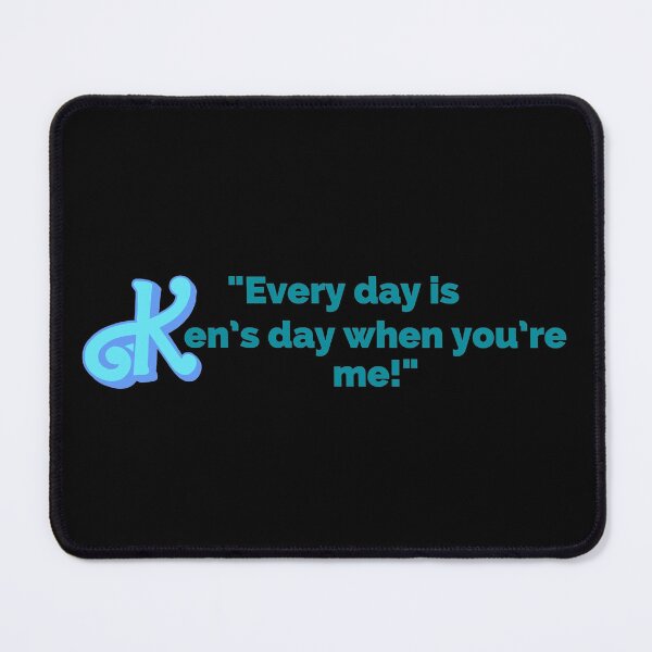 Item preview, "Every Day Is Ken's Day When You're Me!" Fun Pop Culture Tee designed and sold by collecTee.