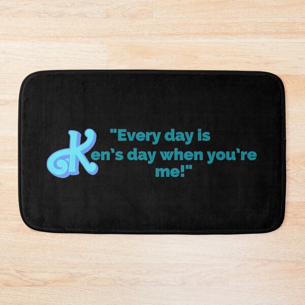 Item preview, "Every Day Is Ken's Day When You're Me!" Fun Pop Culture Tee designed and sold by collecTee.