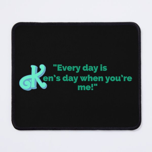 Item preview, "Every Day Is Ken's Day When You're Me!" Fun Pop Culture Tee designed and sold by collecTee.