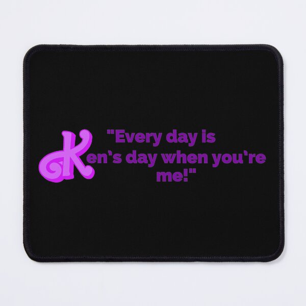 Item preview, "Every Day Is Ken's Day When You're Me!" Fun Pop Culture Tee designed and sold by collecTee.