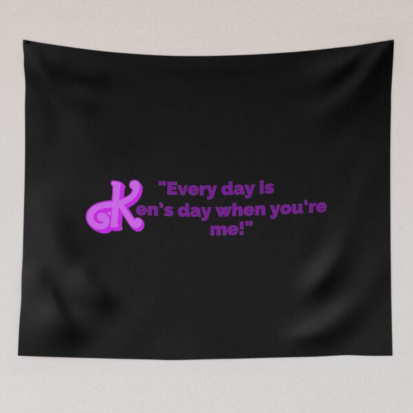 Item preview, "Every Day Is Ken's Day When You're Me!" Fun Pop Culture Tee designed and sold by collecTee.