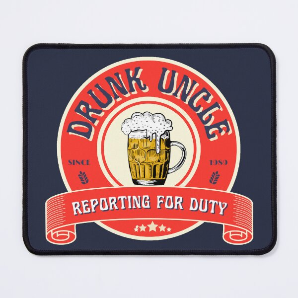 Item preview, Drunk uncle reporting for duty designed and sold by Rlyehinmate.