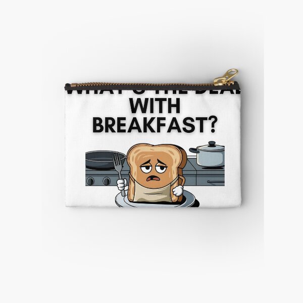 Item preview, What's the Deal with Breakfast? A Toast's Dilemma designed and sold by PosiPrints.