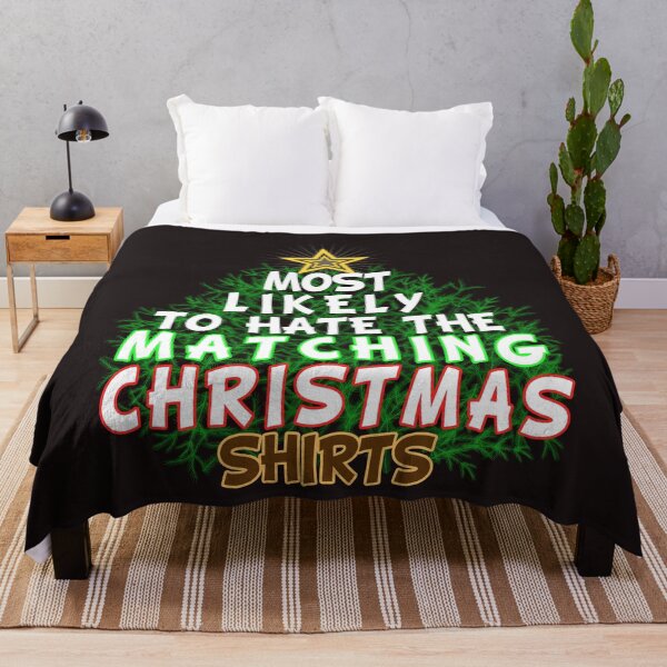 Item preview, Most Likely to To hate The Matching Christmas Shirts designed and sold by Printed Mistakes.