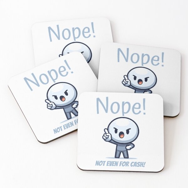 Item preview, Nope Not Even for Cash Bold Defiance in Black White and Blue designed and sold by SplashTastic.