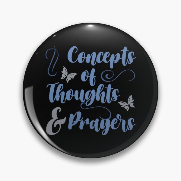 Item preview, Concepts Of Thoughts And Prayers designed and sold by thepixelgarden.