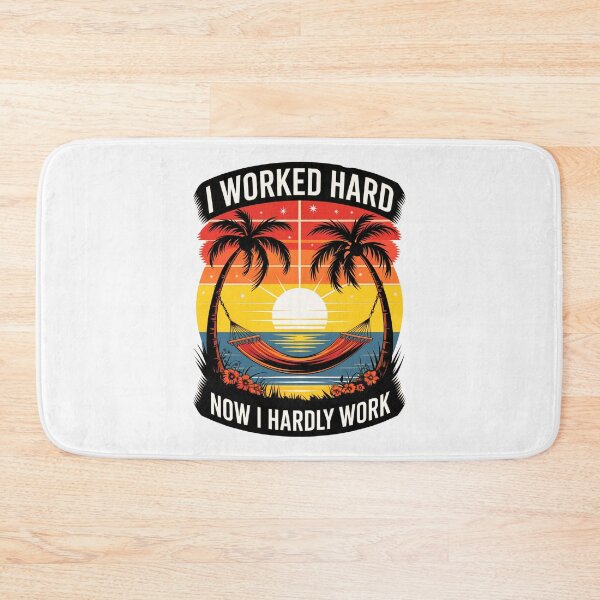 Item preview, I Worked Hard: Now I Hardly Work Living The  Retirement Dream designed and sold by elynne9.