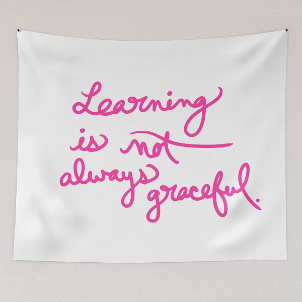Item preview, Learning is Not Always Graceful designed and sold by abeink.