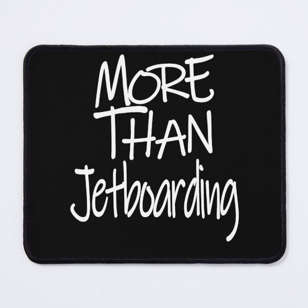 Item preview, More Than Jetboarding The Perfect Way to Show how much you love the adventure designed and sold by YAHIA-14.