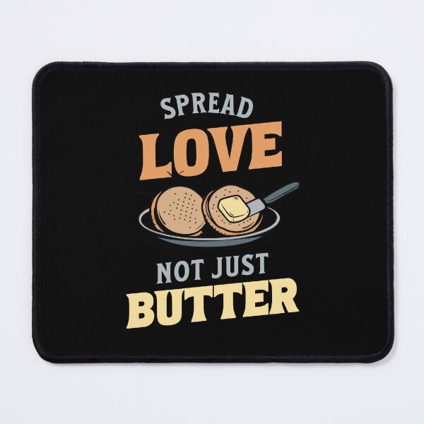 Item preview, Spread Love, Not Just Butter - English Muffins designed and sold by MGRcompany.
