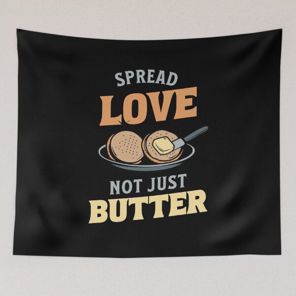 Item preview, Spread Love, Not Just Butter - English Muffins designed and sold by MGRcompany.