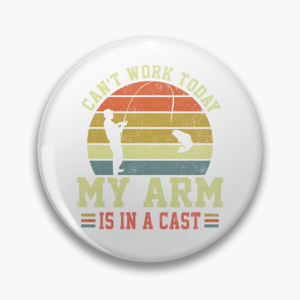 Item preview,  I Can't Work Today My Arm is in A Cast Funny Fishing Men Dad Fathers Day designed and sold by FernaRoje.
