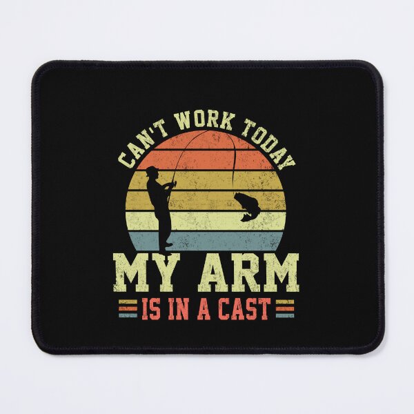 Item preview, I Can't Work Today My Arm is in A Cast Funny Fishing Men Dad Fathers Day designed and sold by FernaRoje.