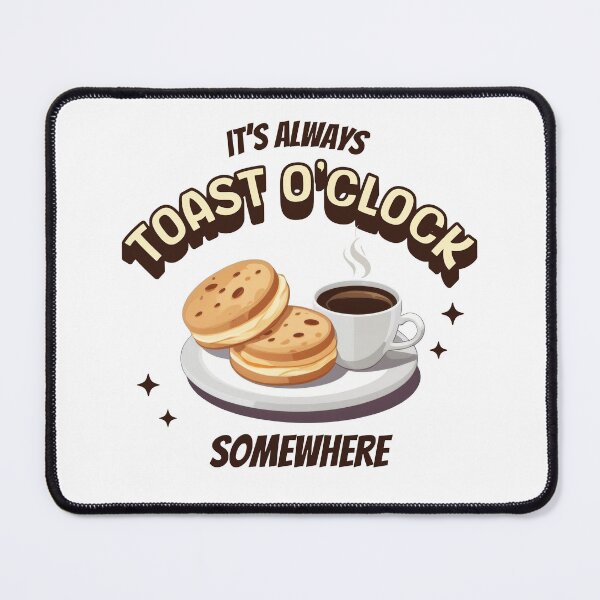 Item preview, It’s Always Toast O’Clock Somewhere - English Muffins designed and sold by MGRcompany.