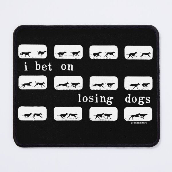 Item preview, i bet on losing dogs (white) designed and sold by funsizedshark.