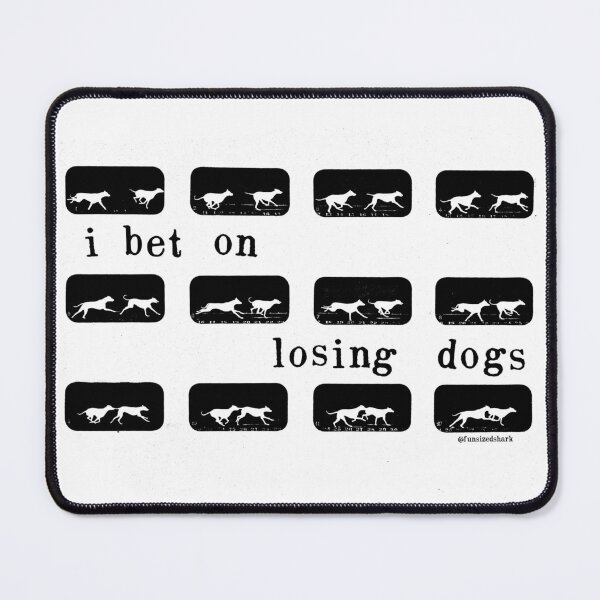 Item preview, i bet on losing dogs (black) designed and sold by funsizedshark.