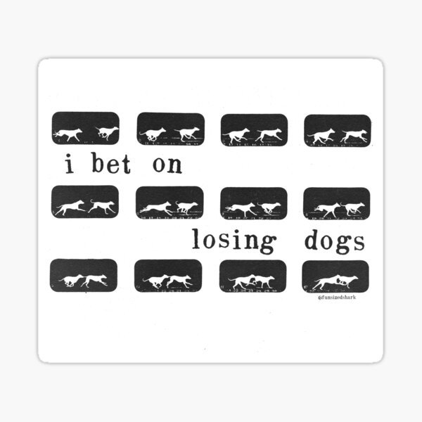 Artikel-Vorschau von ich wette auf den Verlust von Hunden (schwarz), designt und verkauft von funsizedshark.