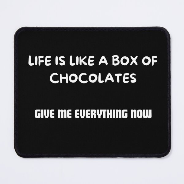 Item preview, Life Is Like A Box Of Chocolate designed and sold by DesignByPotatos.