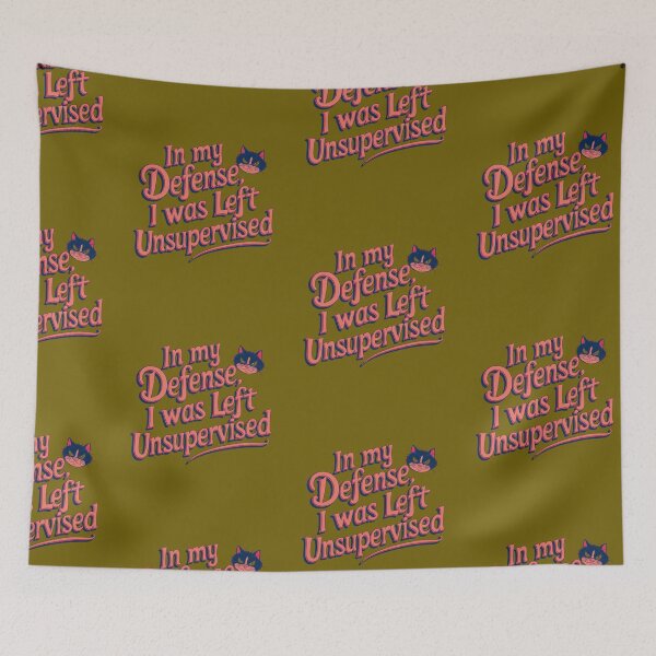 Item preview, In My Defense I Was Left Unsupervised designed and sold by artofProduct.
