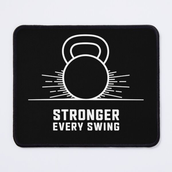 Item preview, Kettlebell stronger every swing designed and sold by ScoobyN.