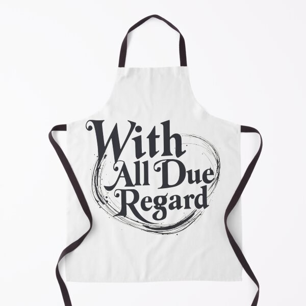 Item preview, With All Due Regard designed and sold by SignumShop.