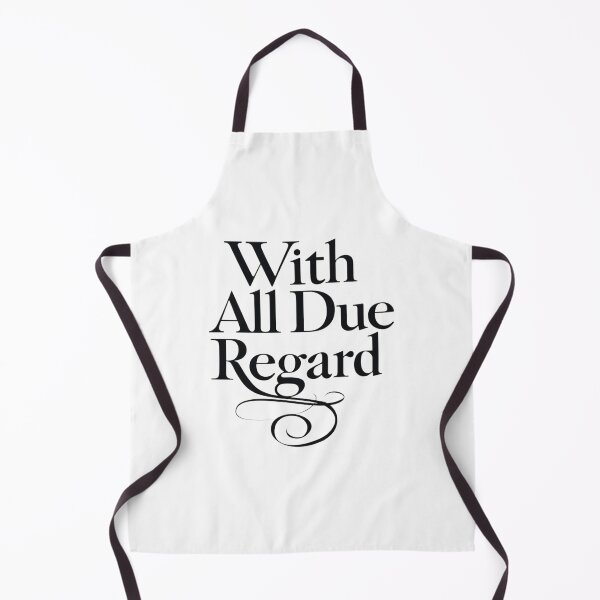 Item preview, With All Due Regard designed and sold by SignumShop.