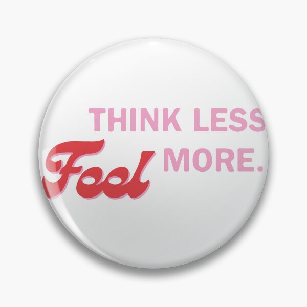 Item preview, Think less,feel more quote designed and sold by ones-artstudio.