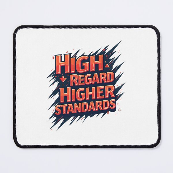 Item preview, High Regard, Higher Standards designed and sold by SignumShop.