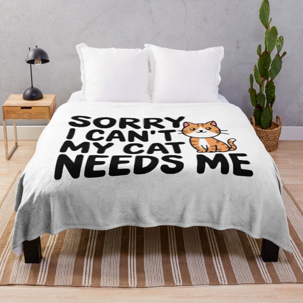 Item preview, Sorry I Cant My Cat Needs Me! Cute Cat Lover designed and sold by PMCreative.