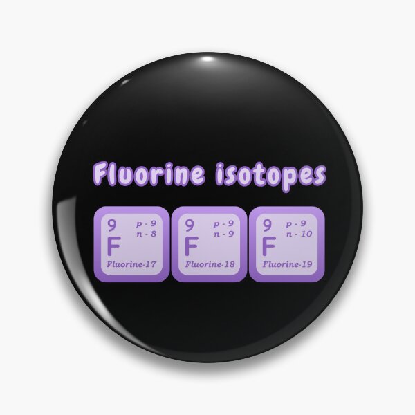 Item preview, Isotopes Of Fluorine Examples Of Isotopes Fluorine Isotopes Chemistry Students Teachers designed and sold by Surabhi Jain.