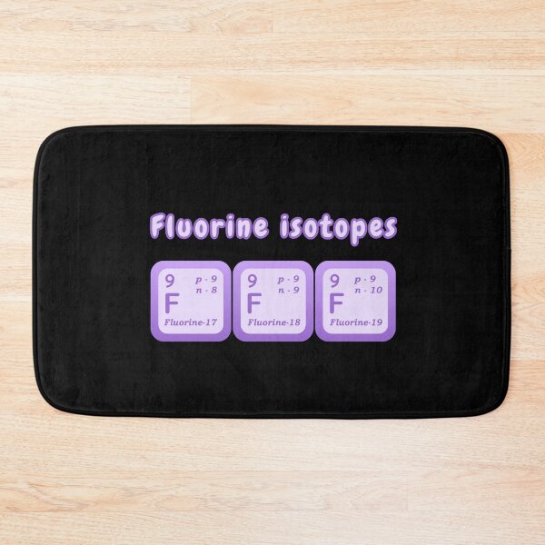 Item preview, Isotopes Of Fluorine Examples Of Isotopes Fluorine Isotopes Chemistry Students Teachers designed and sold by Surabhi Jain.