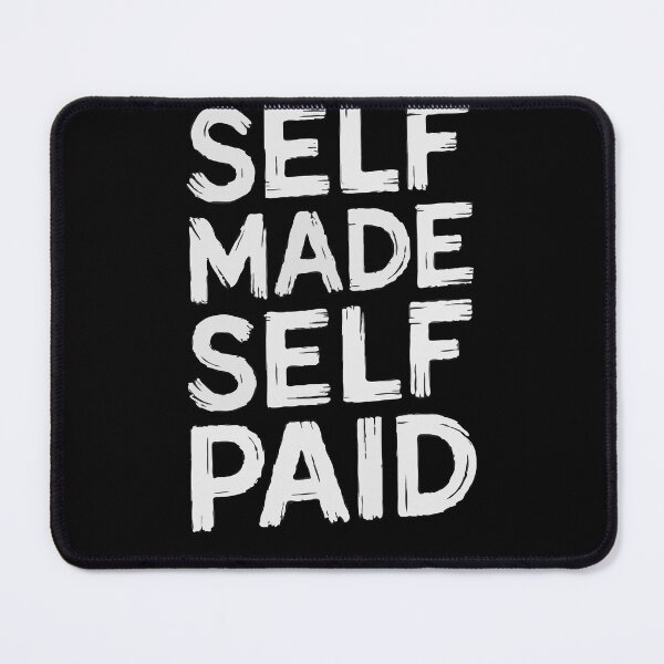 Item preview, Inspirational Motivational Quote Self Made Design designed and sold by InsanseCreation.
