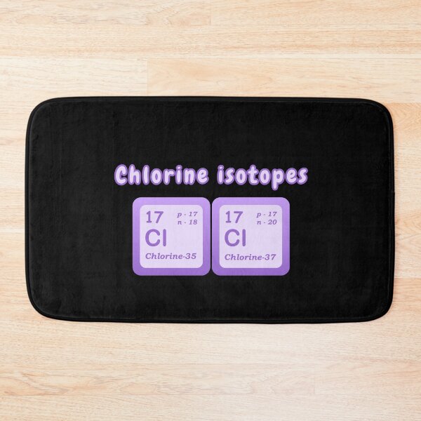 Item preview, Isotopes Of Chlorine Examples Of Isotopes Chlorine Isotopes Chemistry Students Teachers designed and sold by Surabhi Jain.